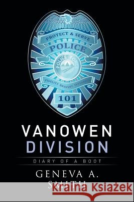 Vanowen Division: Diary of a Boot Geneva Smith 9781514470152