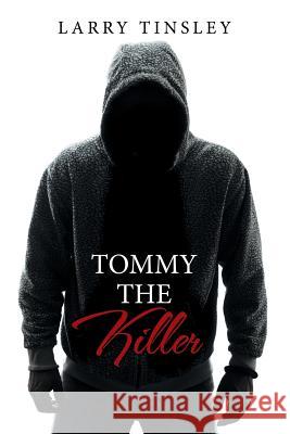 Tommy the Killer Larry Tinsley   9781514470848