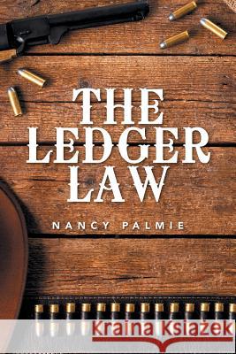 The Ledger Law Nancy Palmie 9781514471098 Xlibris