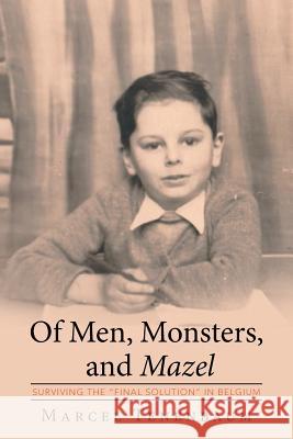 Of Men, Monsters and Mazel: Surviving the 