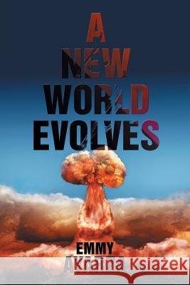 A New World Evolves Emmy Ayarza 9781514476284