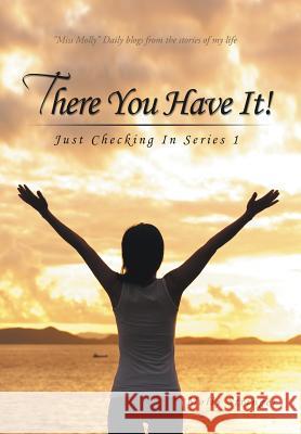 There You Have It!: Just Checking In Series 1 Stringer, Molly 9781514477342 Xlibris