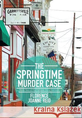The Springtime Murder Case: Book Two of the Faldare Story: Samson Florence Joanne Reid 9781514478899