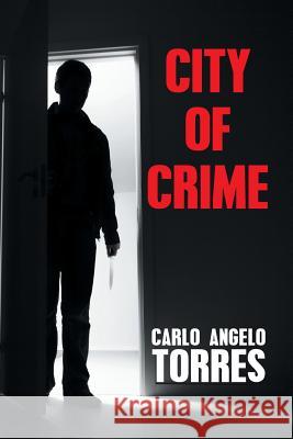 City of Crime Carlo Angelo Torres 9781514480762