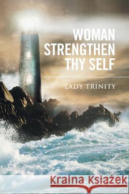 Woman Strengthen Thy Self Lady Trinity 9781514484715