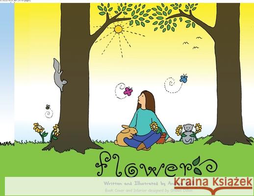 Flower Andrea Ball Shawn Dillon 9781514485590 Xlibris Us