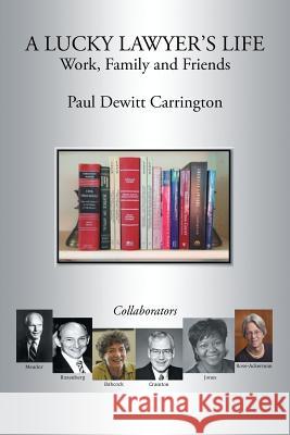 A Lucky Lawyer's Life Paul DeWitt Carrington 9781514486337