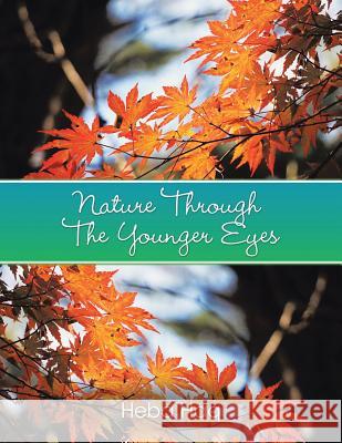 Nature Through the Younger Eyes Heba Haq 9781514487839