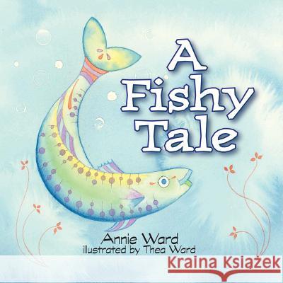 A Fishy Tale Annie Ward 9781514498217