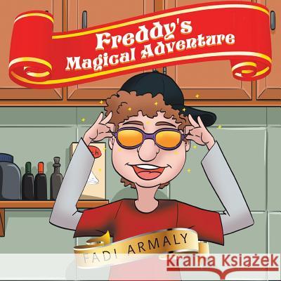 Freddy's Magical Adventure Fadi Armaly 9781514499580