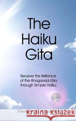 The Haiku Gita Rev Thomas E. Uharriet Lord Krishna 9781514600382