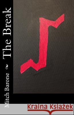 The Break Mitch Barone Nic Olson 9781514601372