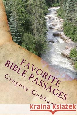 Favorite Bible Passages: King James Version Gregory Howard Gebhar 9781514601402 Createspace