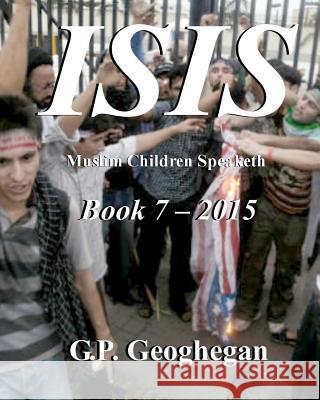 ISIS - Book 7 Geoghegan, G. P. 9781514602881