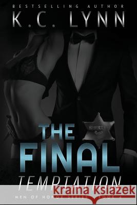 The Final Temptation K. C. Lynn 9781514602928 Createspace Independent Publishing Platform