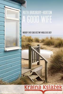 A Good Wife Ruth Bradbury-Horton 9781514605752 Createspace