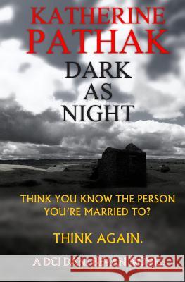 Dark As Night Pathak, Katherine 9781514605776 Createspace