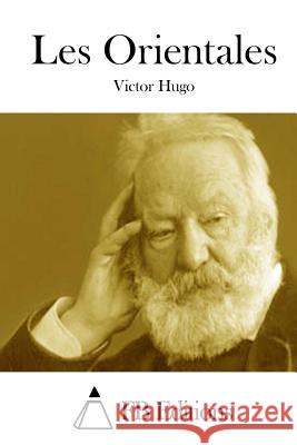 Les Orientales Victor Hugo Fb Editions 9781514608890 Createspace