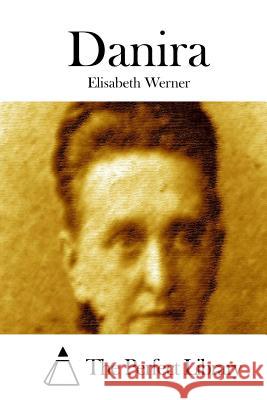 Danira Elisabeth Werner The Perfect Library 9781514617328