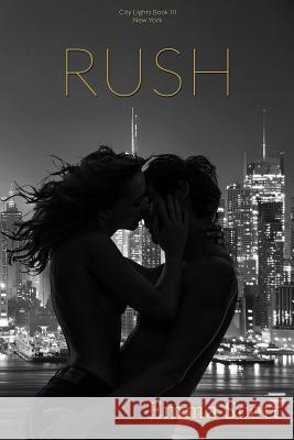 Rush: City Lights Book III: New York City Emma Scott 9781514619056