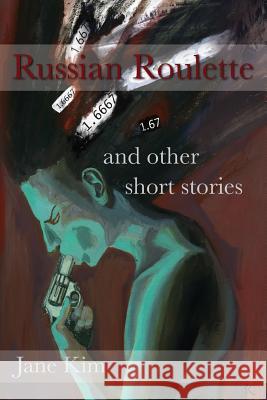 Russian Roulette Jane Kim 9781514619131 Createspace