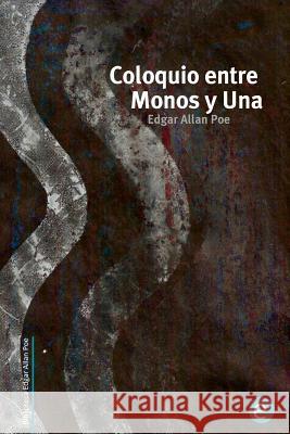 Coloquio entre Monos y Una Poe, Edgar Allan 9781514621318