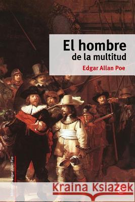 El hombre de la multitud Poe, Edgar Allan 9781514621486