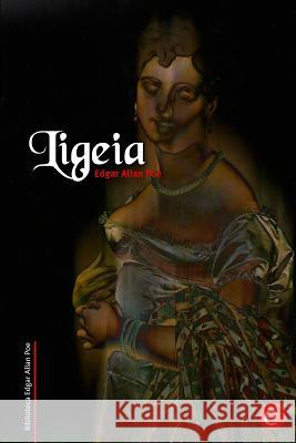 Ligeia Edgar Allan Poe 9781514621530