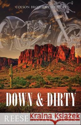 Down and Dirty Reese Madison 9781514625569 Createspace