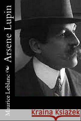 Arsene Lupin Edgar Jepson Maurice Leblanc 9781514625880