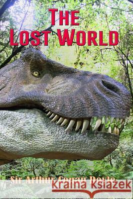 The Lost World Sir Arthur Conan Doyle Russell Lee 9781514631386 Createspace