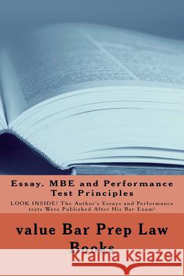 Essay. MBE and Performance Test Principles: LOOK INSIDE! The Author's Essays and Performance tests Were Published After His Bar Exam! Law Books, Bam Yum Hagin 9781514632796