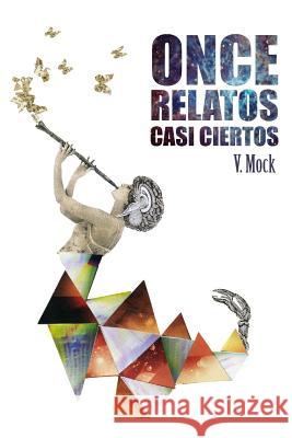 Once relatos casi ciertos Ana R. Leiva V. Mock 9781514633748 Createspace Independent Publishing Platform