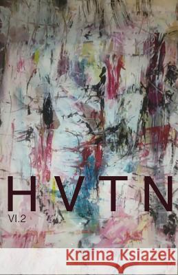 hvtn: Vol. 1 Issue 2 Hess, A. Leyla 9781514633977 Createspace Independent Publishing Platform