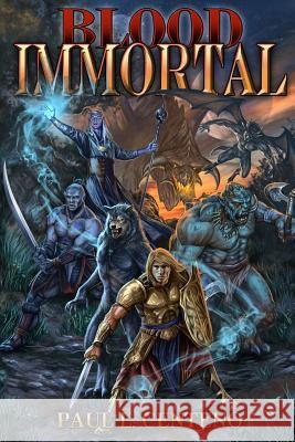 Blood Immortal Paul L. Centeno 9781514634370 Createspace