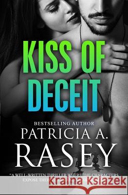 Kiss of Deceit Patricia a. Rasey 9781514634875