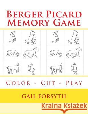 Berger Picard Memory Game: Color - Cut - Play Gail Forsyth 9781514643570