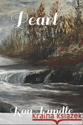 Pearl Ron Rundle 9781514643945 Createspace