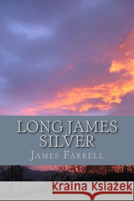 Long James Silver James Farrell 9781514655818