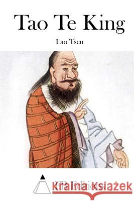 Tao Te King Lao Tseu                                 Fb Editions 9781514657898