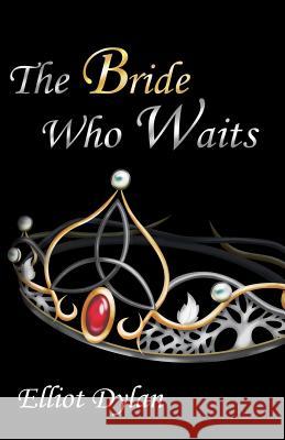 The Bride Who Waits Elliot Dylan Lydia Thacker 9781514658062 Createspace