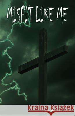 Misfit Like Me Miranda Atchley 9781514658420