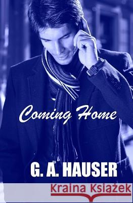 Coming Home: Book 16 of the Action! Series G. a. Hauser 9781514660539 Createspace