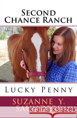 Second Chance Ranch: Lucky Penny Suzanne y. Saunders 9781514661895