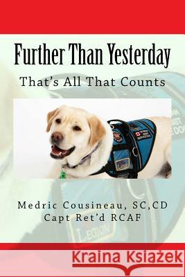 Further Than Yesterday: That's All That Counts CD MR Medric Cous Cousinea 9781514661963 Createspace