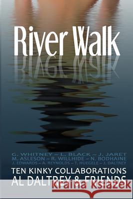 River Walk - No Inside Covers Edition Al Daltrey 9781514662076 Createspace Independent Publishing Platform