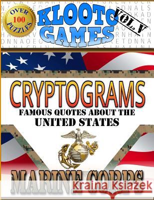 KLOOTO Games CRYPTOGRAMS Vol. V: Marine Corps Edition Rea, Cyrus F. 9781514665480 Createspace