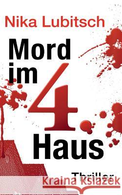 Mord im 4. Haus Lubitsch, Nika 9781514668931 Createspace