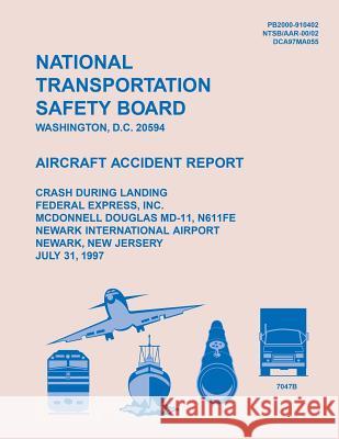 Aircraft Accident Report: Crash During Landing National Transportation Safet 9781514673089 Createspace