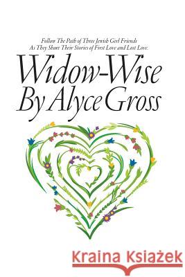 Widow-Wise Alyce Gross 9781514677537 Createspace